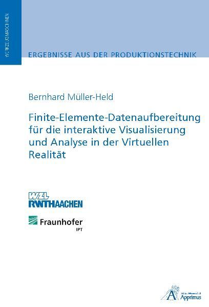 Produktbild: Finite-Elemente-Datenaufbereitung f&uuml;r die interaktive Visualisierung und Analyse in der Virtuellen Realit&auml;t