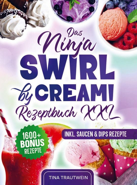 Produktbild: Das Ninja Swirl by Creami Rezeptbuch XXL