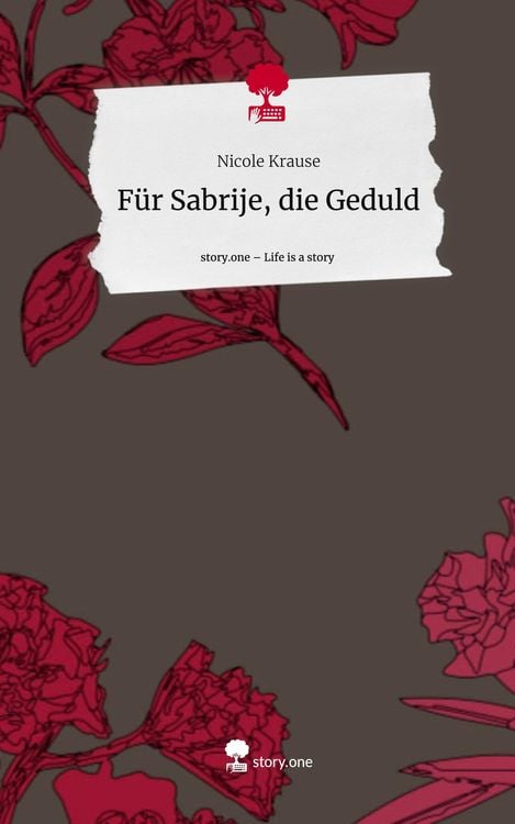 Produktbild: F&uuml;r Sabrije, die Geduld. Life is a Story - story.one