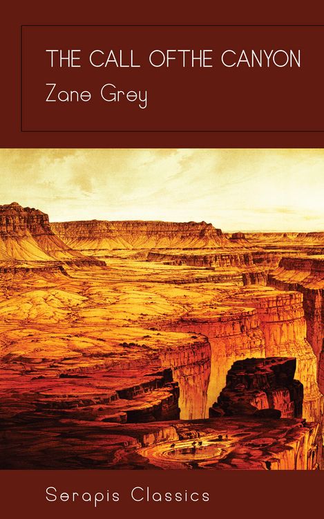 Produktbild: The Call of the Canyon (Serapis Classics)