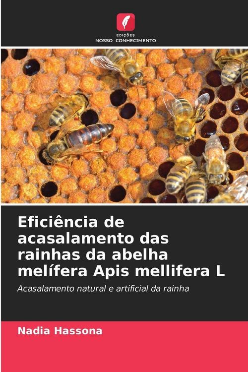 Produktbild: Efici&ecirc;ncia de acasalamento das rainhas da abelha mel&iacute;fera Apis mellifera L