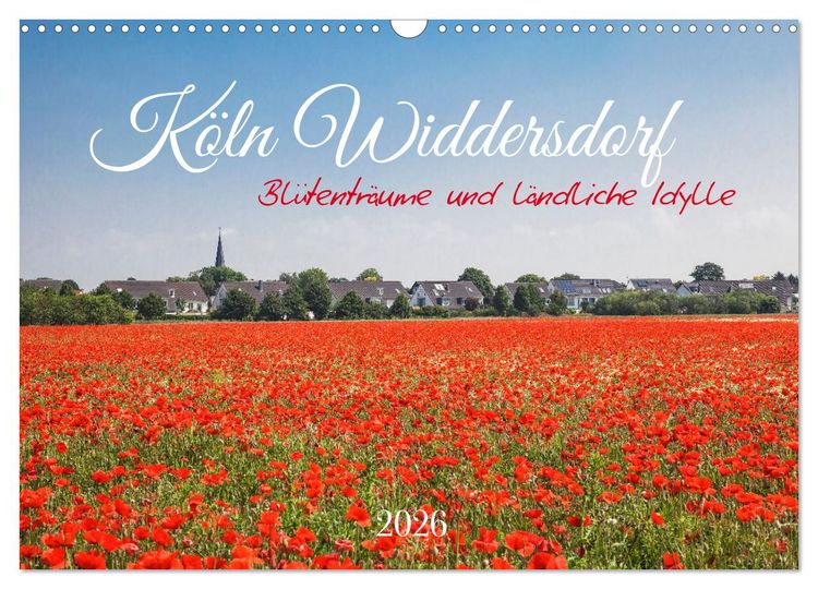Produktbild: K&ouml;ln Widdersdorf - Bl&uuml;tentr&auml;ume und l&auml;ndliche Idylle (Wandkalender 2026 DIN A3 quer), CALVENDO Monatskalender