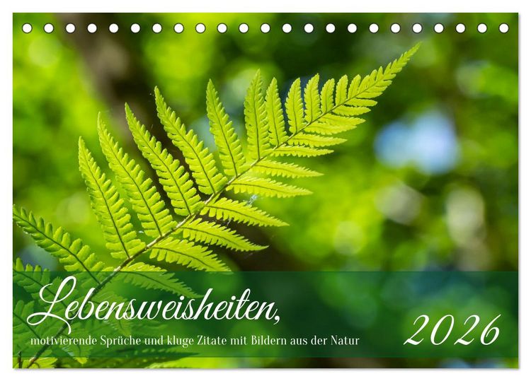 Produktbild: Lebensweisheiten, motivierende Spr&uuml;che und kluge Zitate mit Bildern der Natur (Tischkalender 2026 DIN A5 quer), CALVENDO Monatskalender