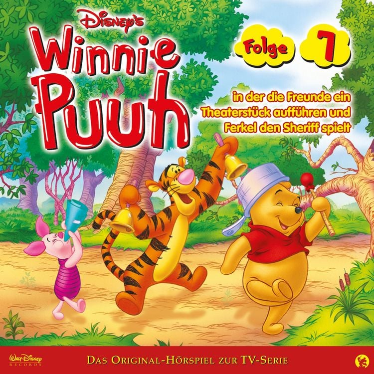 Produktbild: 07: Winnie Puuh in der die Freunde ein Theaterst&uuml;ck auff&uuml;hren und Ferkel den Sheriff spielt (H&ouml;rspiel zur Disney TV-Serie)