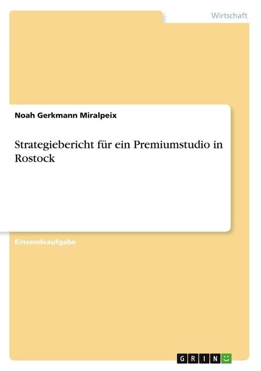 Produktbild: Gerkmann Miralpeix, N: Strategiebericht f&uuml;r ein Premiumstudi