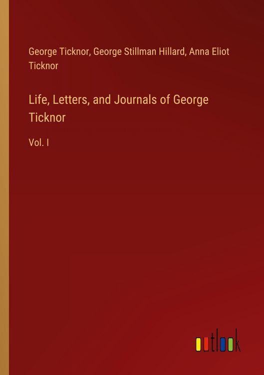 Produktbild: Life, Letters, and Journals of George Ticknor