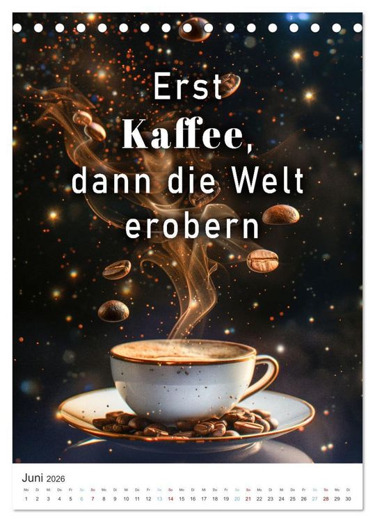 Produktbild: Kaffeegenuss f&uuml;r die Seele (Tischkalender 2026 DIN A5 hoch), CALVENDO Monatskalender