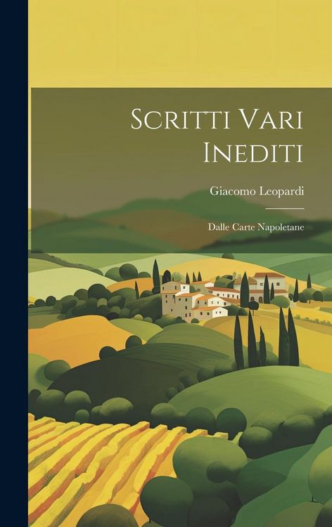 Produktbild: Scritti Vari Inediti: Dalle Carte Napoletane