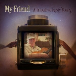 Produktbild: My Friend - A Tribute To Rusty Young