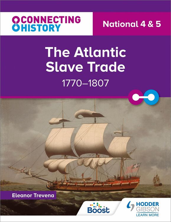 Produktbild: Connecting History: National 4 & 5 The Atlantic Slave Trade, 1770-1807
