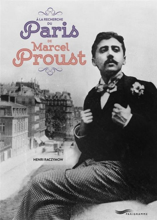 Produktbild: A la recherche du Paris de Marcel Proust