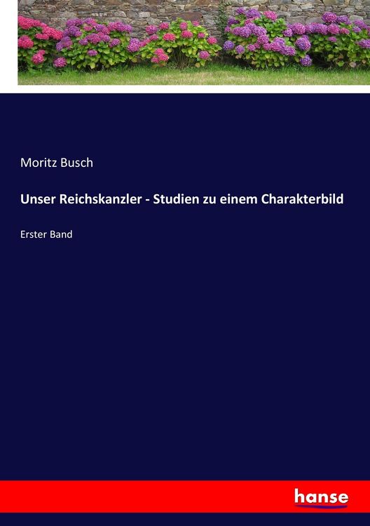 Produktbild: Unser Reichskanzler - Studien zu einem Charakterbild
