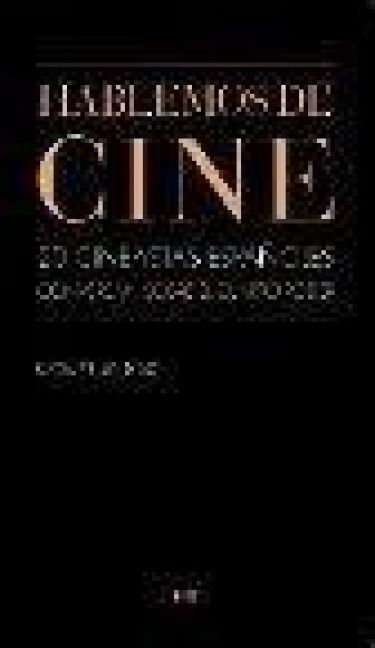 Produktbild: Hablemos de cine : 20 cineastas conversan sobre el cuarto poder