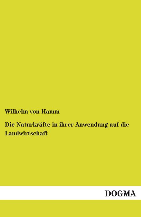 Produktbild: Die Naturkr&auml;fte in ihrer Anwendung auf die Landwirtschaft