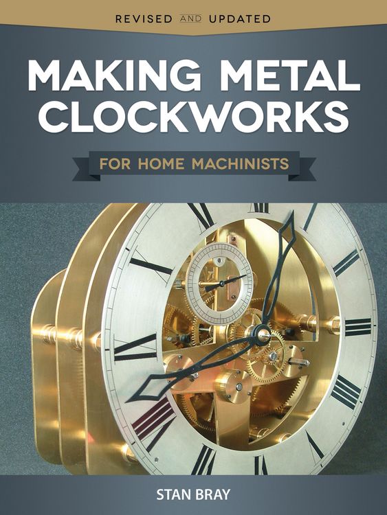 Produktbild: Making Metal Clockworks for Home Machinists
