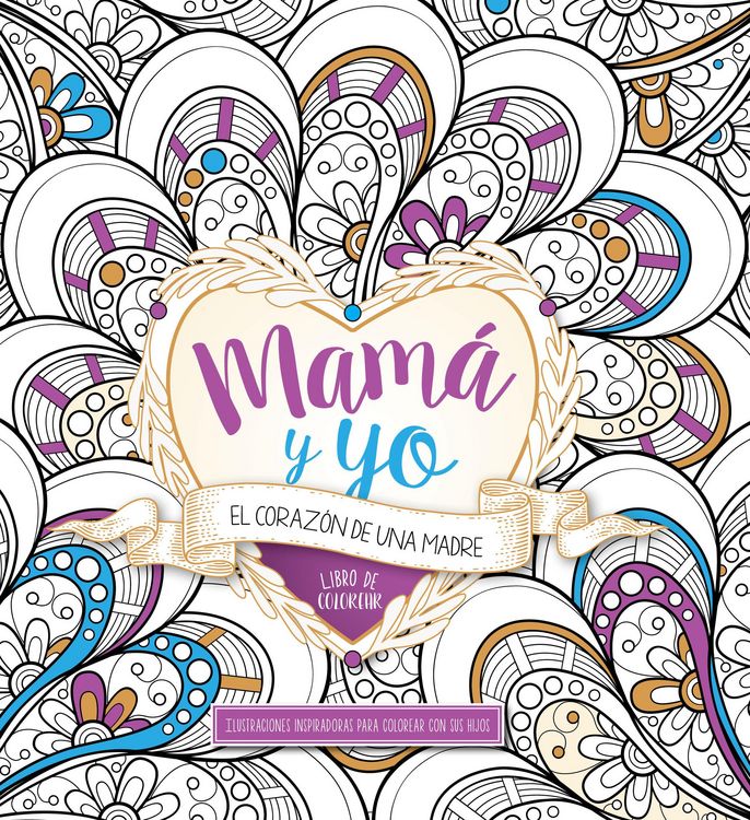 Produktbild: Mam&aacute; Y Yo: El Coraz&oacute;n de Una Madre