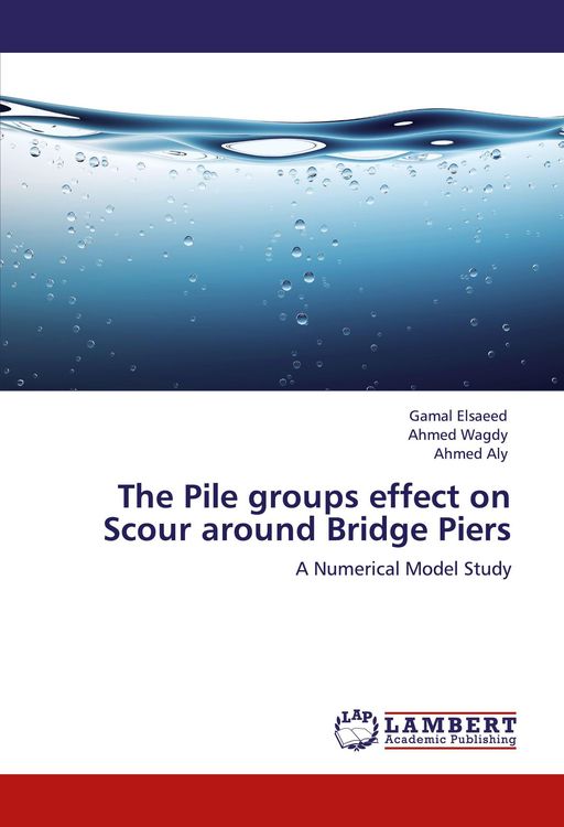 Produktbild: The Pile groups effect on Scour around Bridge Piers