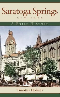 Produktbild: Saratoga Springs, New York: A Brief History