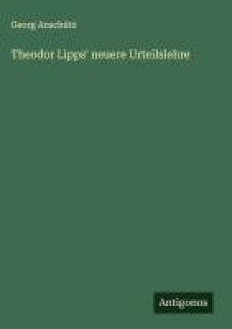 Produktbild: Theodor Lipps' neuere Urteilslehre