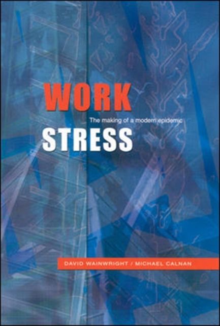 Produktbild: Work Stress: The Making of a Modern Epidemic