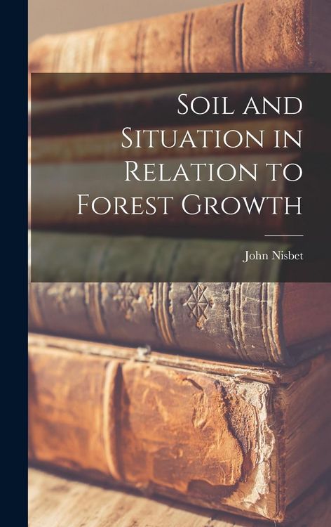 Produktbild: Soil and Situation in Relation to Forest Growth