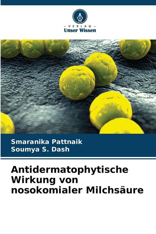 Produktbild: Antidermatophytische Wirkung von nosokomialer Milchs&auml;ure