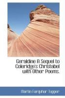 Produktbild: Geraldine a Sequel to Coleridge's Christabel with Other Poems.