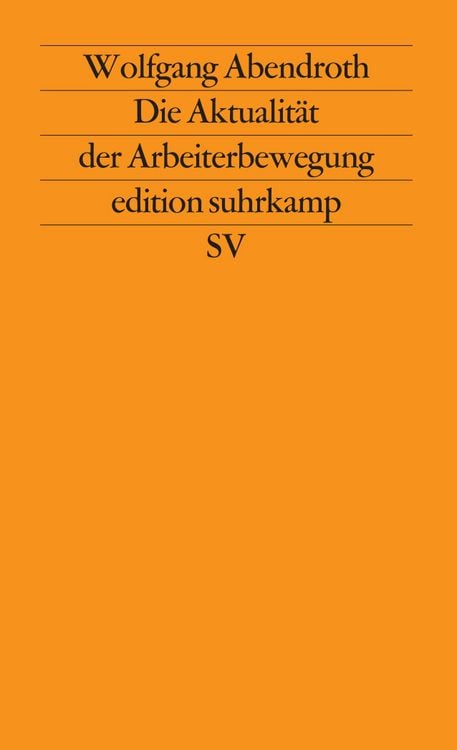 Produktbild: Die Aktualität der Arbeiterbewegung