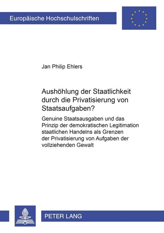 Produktbild: Aush&ouml;hlung der Staatlichkeit durch die Privatisierung von Staatsaufgaben?