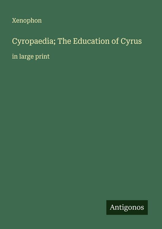 Produktbild: Cyropaedia; The Education of Cyrus