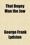 Produktbild: That Bogey Man the Jew