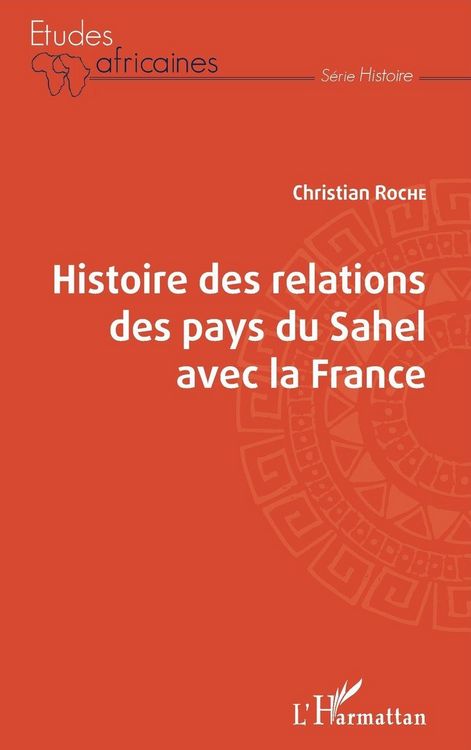 Produktbild: Histoire des relations des pays du Sahel avec la France
