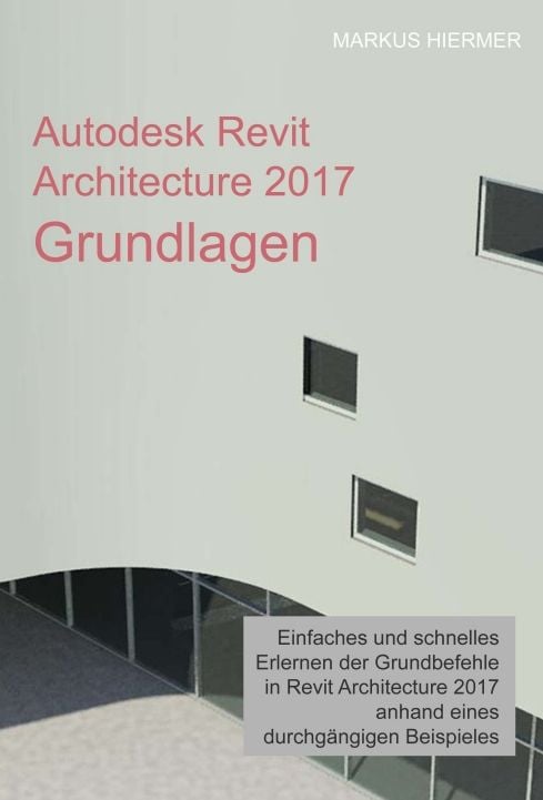Produktbild: Autodesk Revit Architecture 2017 Grundlagen