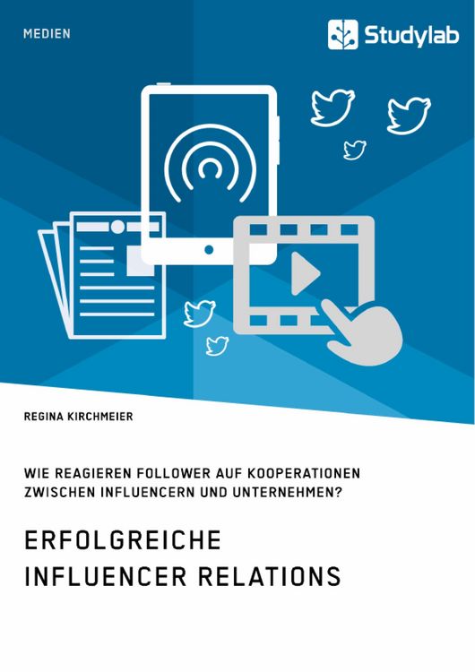 Produktbild: Erfolgreiche Influencer Relations. Wie reagieren Follower auf Kooperationen zwischen Influencern und Unternehmen?