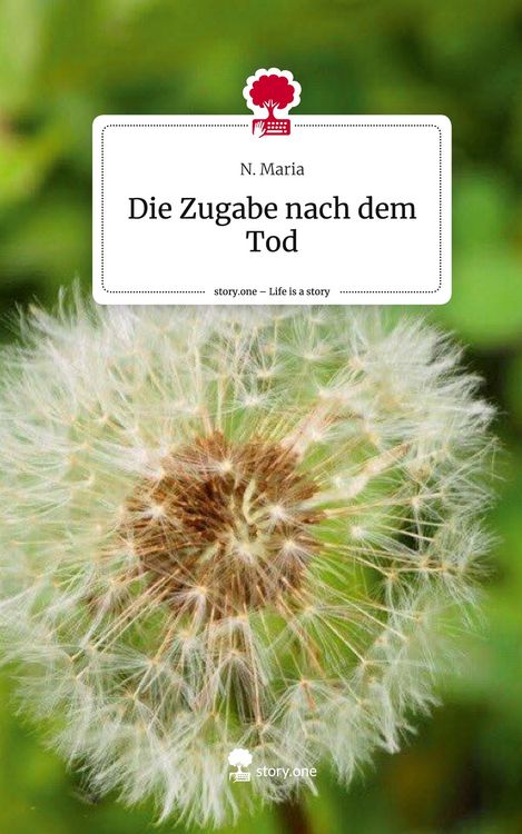 Produktbild: Die Zugabe nach dem Tod. Life is a Story - story.one
