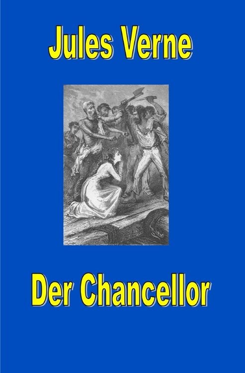 Produktbild: Jules Vernes au&szlig;ergew&ouml;hnliche Reiseromane / Der Chancellor