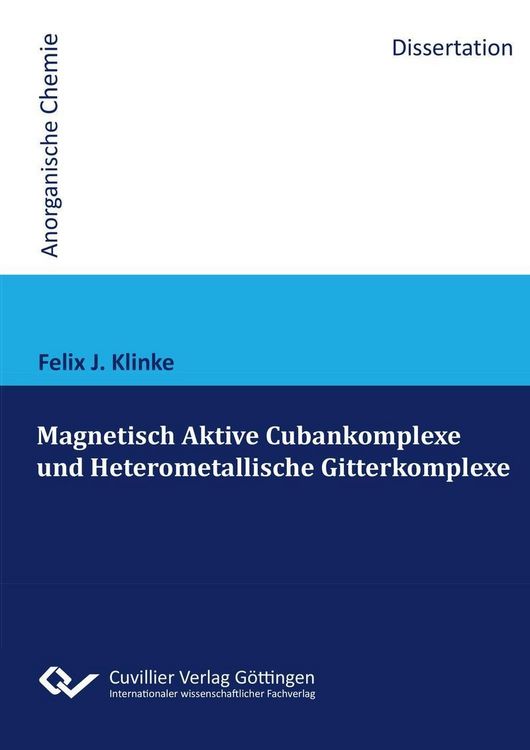 Produktbild: Magnetisch Aktive Cubankomplexe und Heterometallische Gitterkomplexe