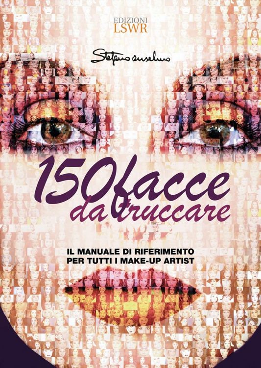Produktbild: 150 facce da truccare. Il manuale di riferimento per tutti i make-up artist