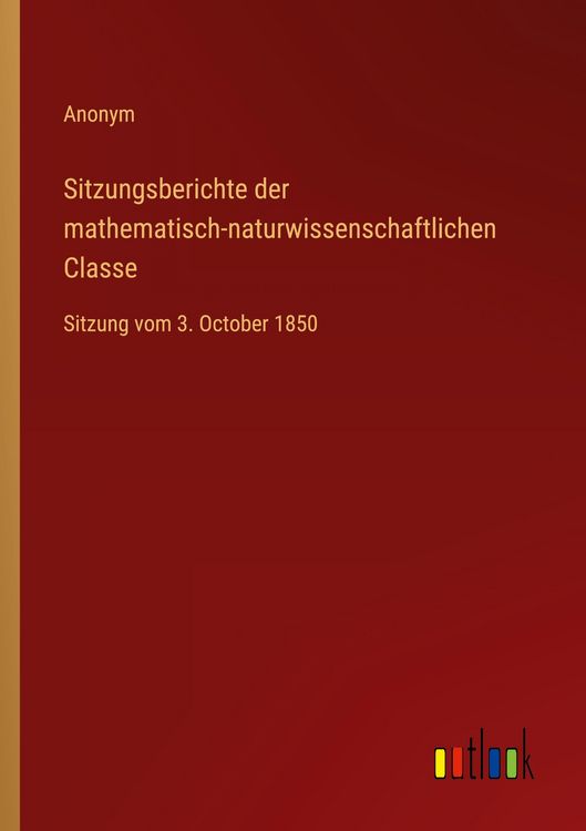 Produktbild: Sitzungsberichte der mathematisch-naturwissenschaftlichen Classe