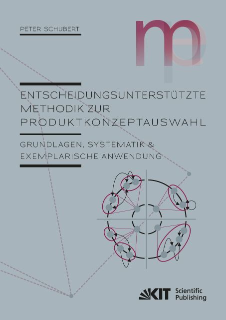 Produktbild: Entscheidungsunterst&uuml;tzte Methodik zur Produktkonzeptauswahl : Grundlagen, Systematik und exemplarische Anwendung
