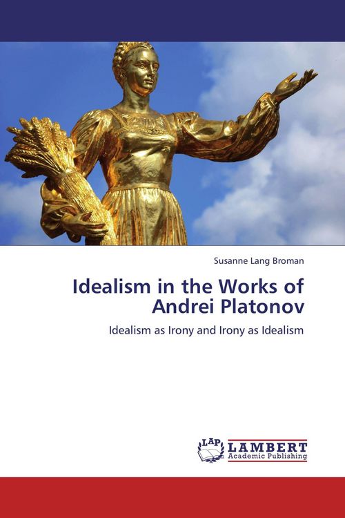 Produktbild: Idealism in the Works of Andrei Platonov
