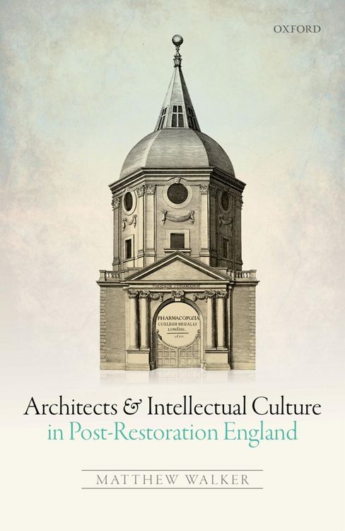 Produktbild: Architects and Intellectual Culture in Post-Restoration England