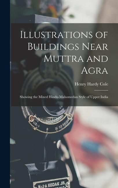Produktbild: Illustrations of Buildings Near Muttra and Agra