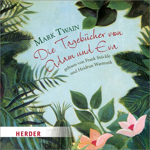 Produktbild: Die Tageb&uuml;cher von Adam und Eva - gelesen von Thorsten Michaelis
