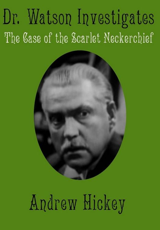Produktbild: Doctor Watson Investigates: The Case of the Scarlet Neckerchief (Individual Short Stories and Novellas)
