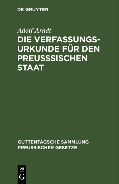 Produktbild: Die Verfassungs-Urkunde f&uuml;r den preu&szlig;sischen Staat