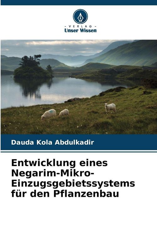 Produktbild: Entwicklung eines Negarim-Mikro-Einzugsgebietssystems f&uuml;r den Pflanzenbau