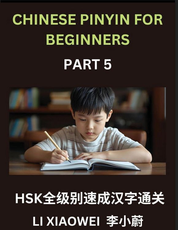 Produktbild: Chinese Pinyin for Beginners (Volume 5)- Chinese Character Crash Course for HSK