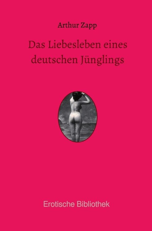 Produktbild: Erotische Bibliothek / Das Liebesleben eines deutschen Jünglings