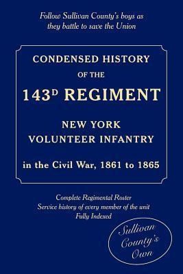 Produktbild: Condensed History of the 143d Regiment, New York Volunteer Infantry